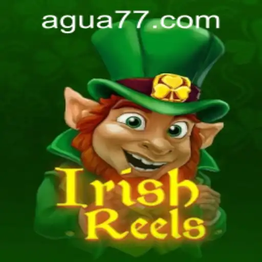 Descubra o Fascinante Mundo do IrishReels no AGUA777.COM